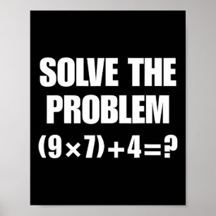 Lös Problemet – Rollek Ekvation (9×7)+4=67 Poster