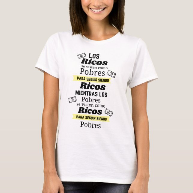 los ricos se visten como pobres para seguir ricos t shirt (Framsida)