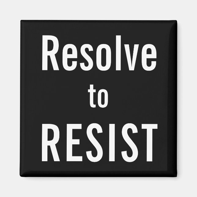 Lös upp till RESIST, fet vit text på svart magnet (Framsidan)