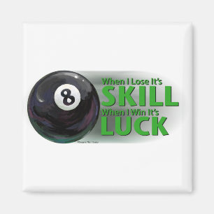 Lose Skill Win Tur 8 Boll Magnet