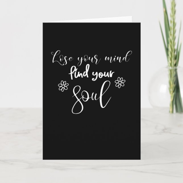 Lose Your Mind Find Your Soul Citat Typografi  Kort (Framsida)