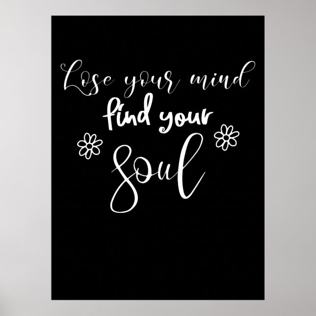 Lose Your Mind Find Your Soul Citat Typografi  Poster (Framsidan)