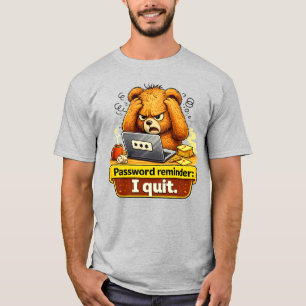 Lösenords påminnelse Jag slutar Rolig Teddybjörn T Shirt