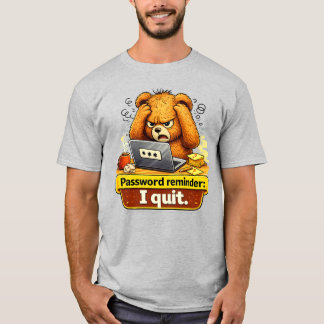 Lösenords påminnelse Jag slutar Rolig Teddybjörn T Shirt