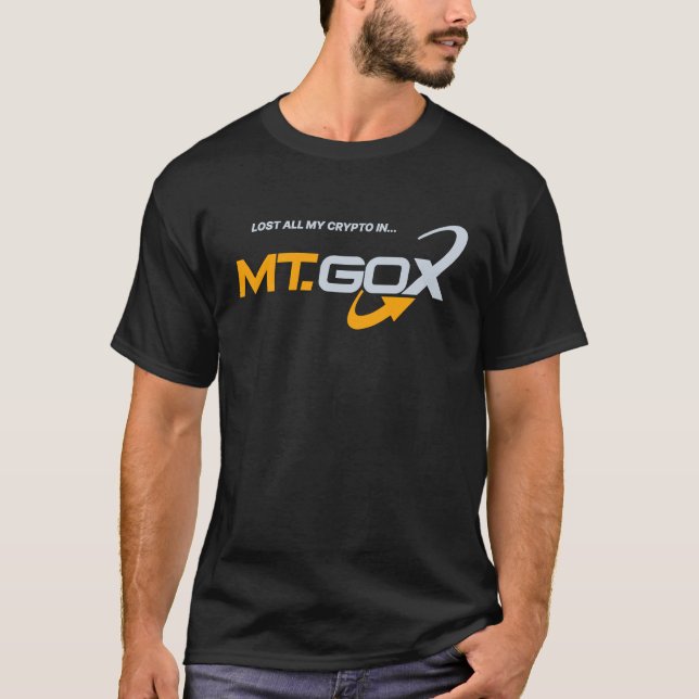 Lost All My Crypto In Mt Gox T Shirt (Framsida)