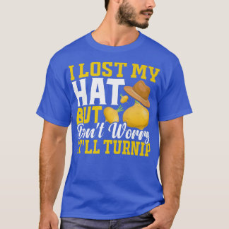 Lost Hat But It'll Turnip Fun Farming Farmer Tract T Shirt