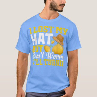 Lost Hat But It'll Turnip Fun Farming Farmer Tract T Shirt