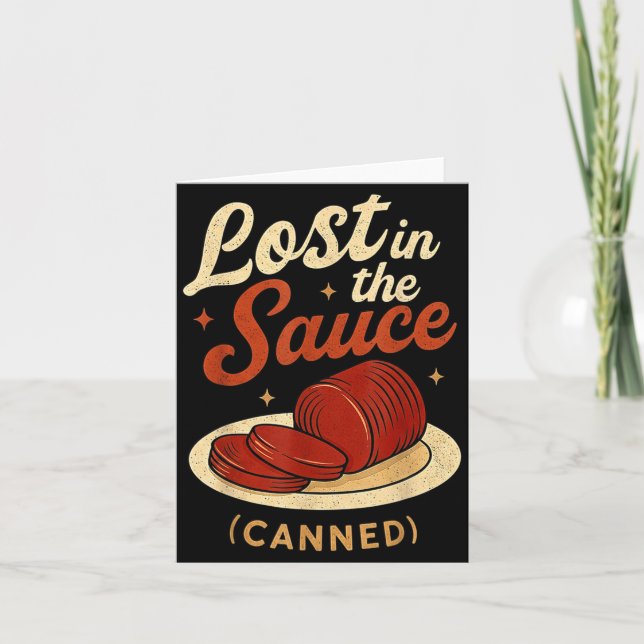 Lost In The Sauce Canned Funny Thanksgiving Food P Kort (Framsida)