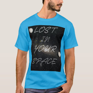 Lost in Your Space Meningsfull Typografi Estetik T Shirt