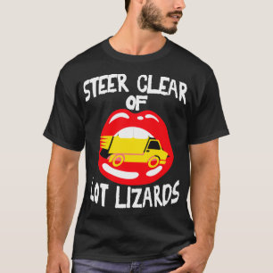 Lot Lizard Semi Lastbil Driver Trucker - stopp T Shirt