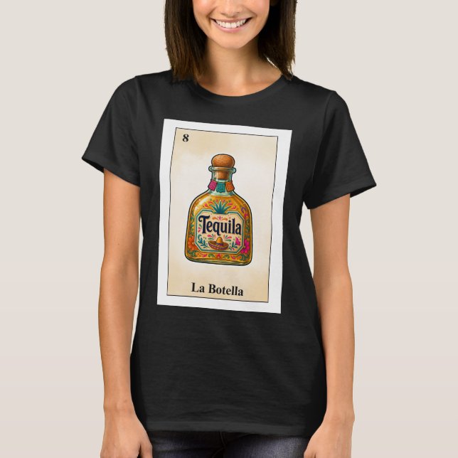 Loteria Card La Botella  T Shirt (Framsida)