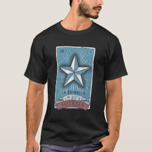 Loteria La Estrella Poster T Shirt
