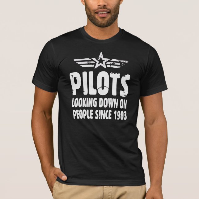 Lotsar tittar besegrar på folk sedan 1903% pilot- t shirt (Framsida)