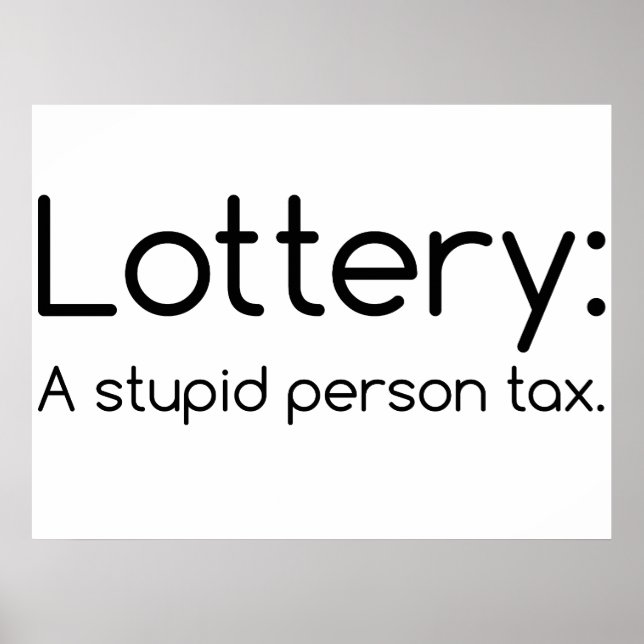 Lottery: A Stupid Person Tax Funny Poster (Framsidan)