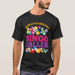 Lottery Bingo Winner Gift Worlds Coolest Bingo Cal T Shirt