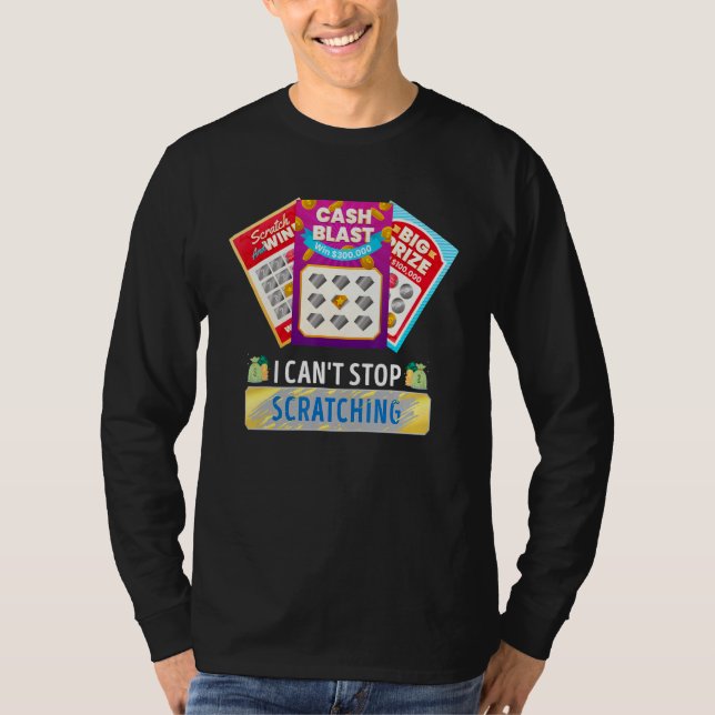 Lottery I Can't Stop Scratching Scratch Off Lotter T Shirt (Framsida)