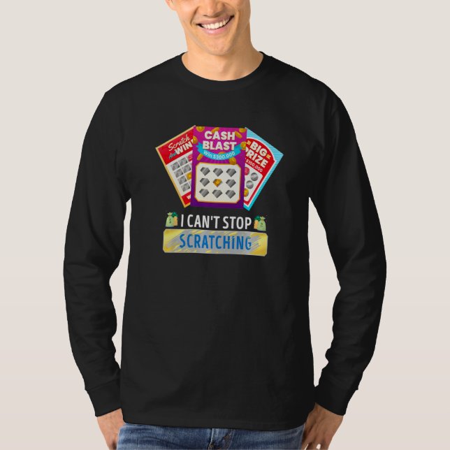 Lottery I Can't Stop Scratching Scratch Off Lotter T Shirt (Framsida)