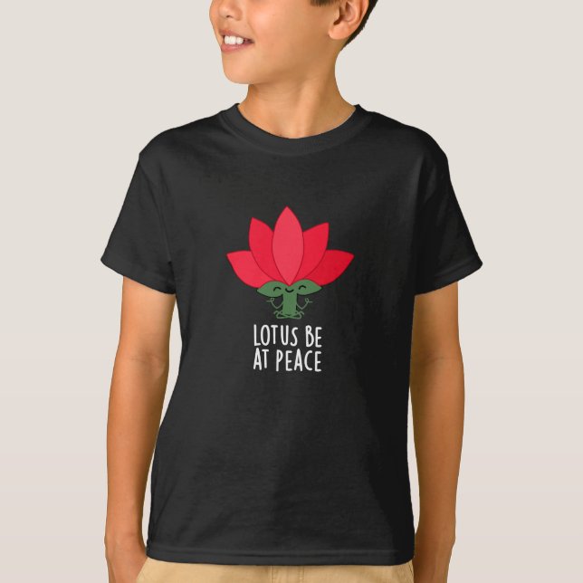 Lotus Be at Peace Funny Plant Pun Mörk BG T Shirt (Framsida)