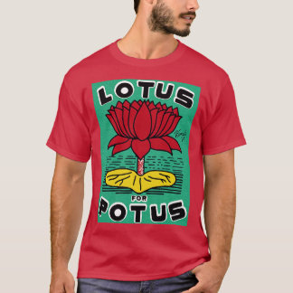 LOTUS FÖR POTUS Kamala T Shirt
