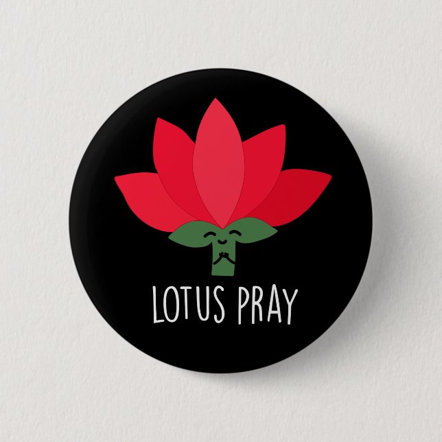 Lotus Pray Funny Plant Pun Mörk BG Knapp (Framsida)