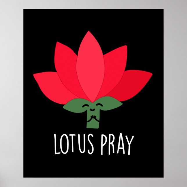 Lotus Pray Funny Plant Pun Mörk BG Poster (Framsidan)