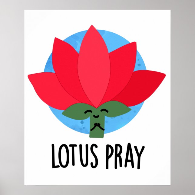 Lotus Pray Funny Plant Pun Poster (Framsidan)