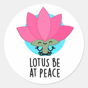 Lotus Var I Fred Rolig Växt Skämt Runt Klistermärke