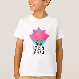 Lotus Var I Fred Rolig Växt Skämt T Shirt