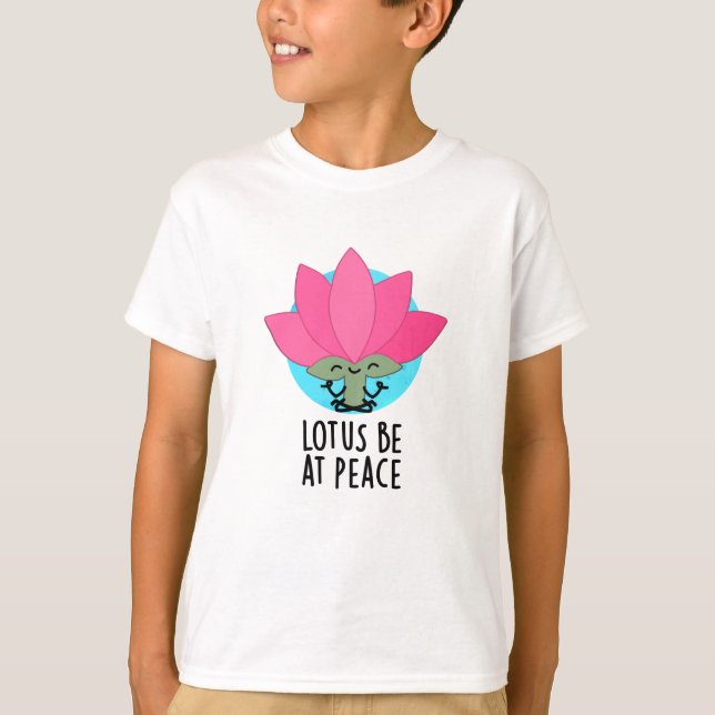 Lotus Var I Fred Rolig Växt Skämt  T Shirt (Framsida)
