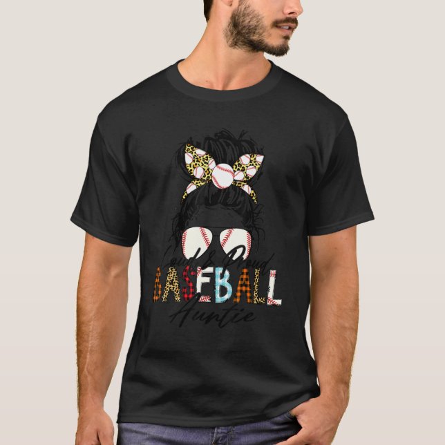 Loud And Proud Baseball Auntie Bleached Messy Bun  T Shirt (Framsida)