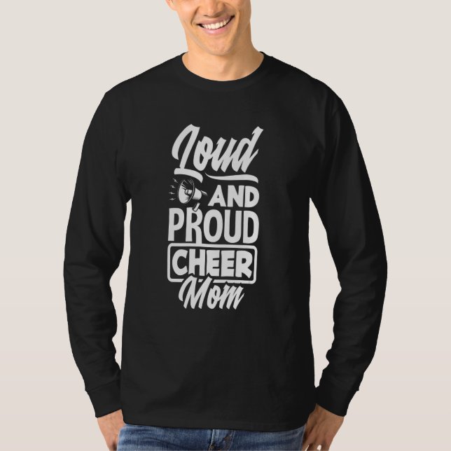 Loud And Proud Cheer Mom   Cheerleading Mom T Shirt (Framsida)