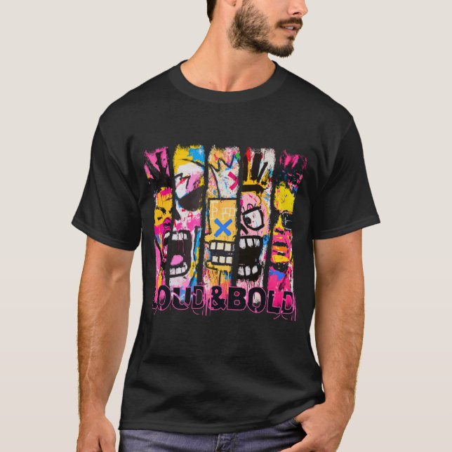 Loud & Bold - Graffiti Street Art Design T Shirt (Framsida)