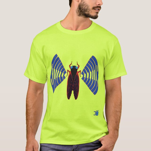 Loud Cicada!!! T Shirt (Framsida)