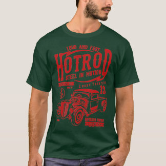 Loud och Fast Hotrod T Shirt