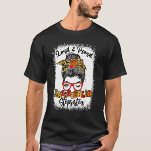 Loud och Proud Basketball Stepsyster Messy Bun Ble T Shirt