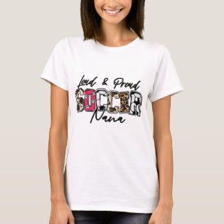 Loud och Proud Soccer Nana T Shirt
