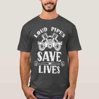 Loud Pipes Save Lives Ehausts Car Garageools vinta T Shirt