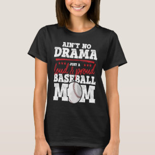 Loud & Proud Baseball Mamma T Shirt