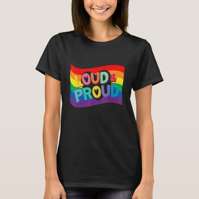 Loud & Proud Lgbtq Gay rights Proud Pride Rainbow T Shirt (Framsida)