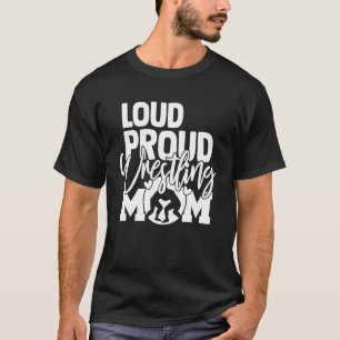 Loud Proud Wrestling Mamma Mor T Shirt