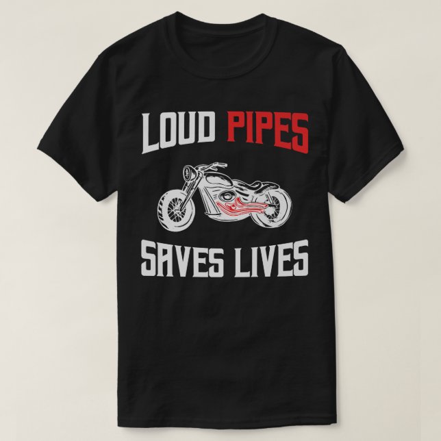Loud Rör Saves Lives Biker 756 T Shirt (Design framsida)