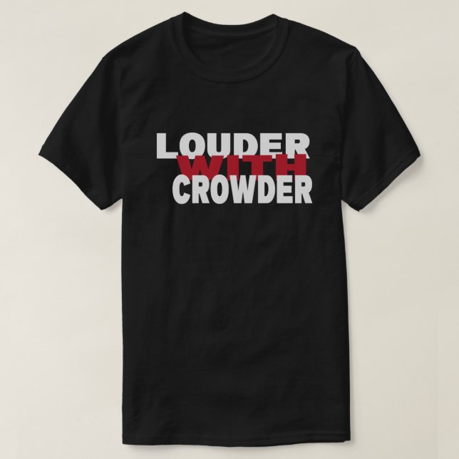 Louder With Crowder T Shirt (Design framsida)