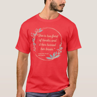 Louisa May Alcott Citat Fond av Böcker Little Wom T Shirt
