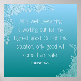 Louise Hay Quote | Allt är bra. Jag är Säker Poster