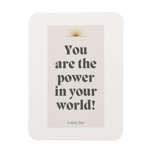 Louise Hay Quote - du är kraften i din värld Magnet (Vertikal)