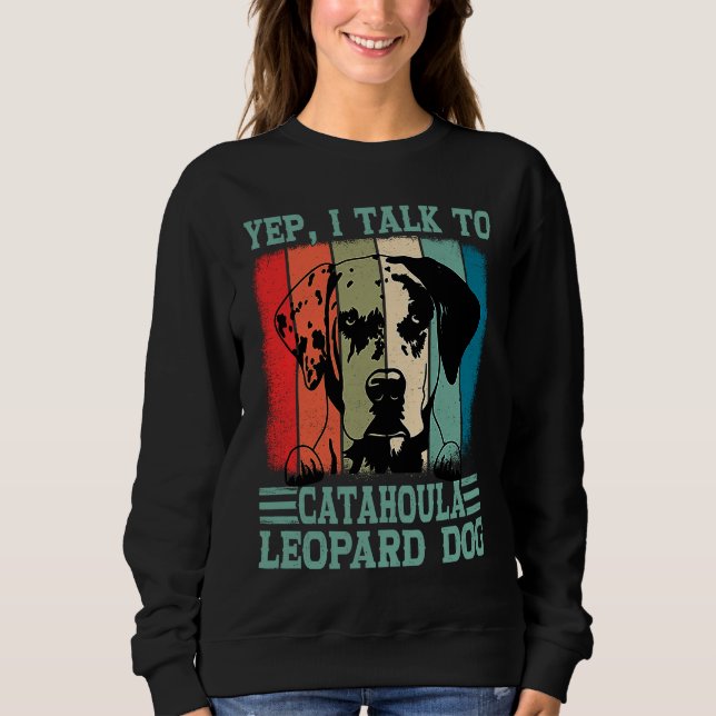 Louisiana Catahoula Leopard Dog I Talk To A Dog Mo T Shirt (Framsida)