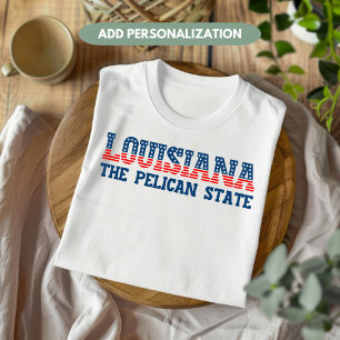 Louisiana Patriotic the Pelican State Anpassningsb T Shirt