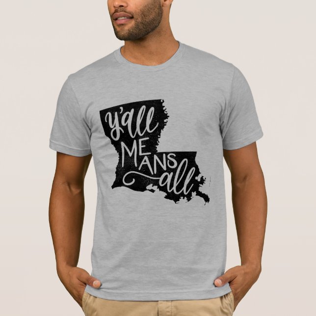 Louisiana "Y'all Elak All" Equality Manar-Shirt Tee Shirt (Framsida)