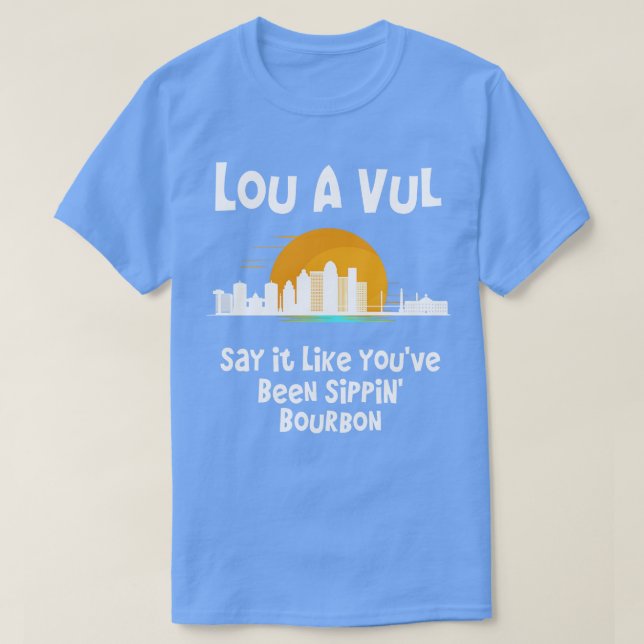 Louisville KY säger att du har varit i Strasbourg T Shirt (Design framsida)