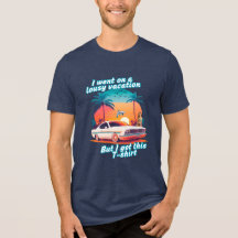 Lousy Vacation; Great T-shirt